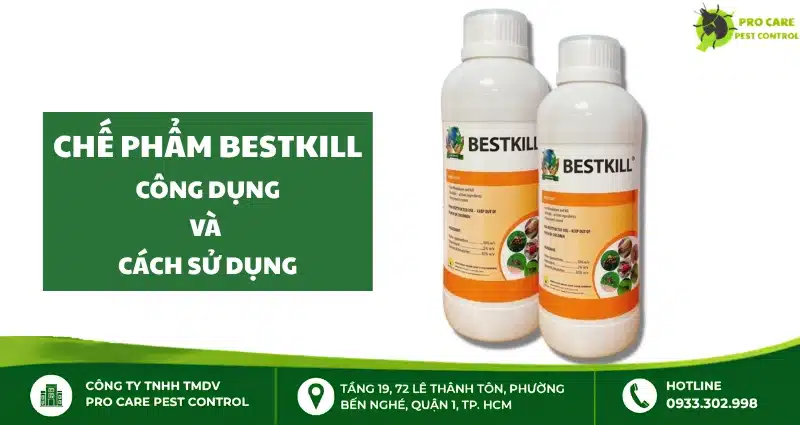 Chế phẩm Bestkill là gì? Công dụng và cách sử dụng hiệu quả